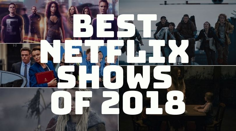 YEAR IN REVIEW: Top Netflix Shows of 2018 best Netflix shows - But Why Tho