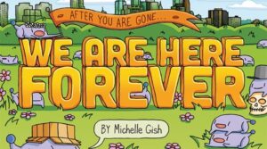 We Are Here Forever - But Why Tho