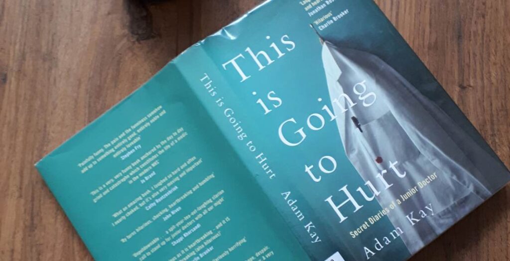 REVIEW: ‘This is Going to Hurt: Secret Diaries of a Junior Doctor’ This is Going to Hurt But Why Tho