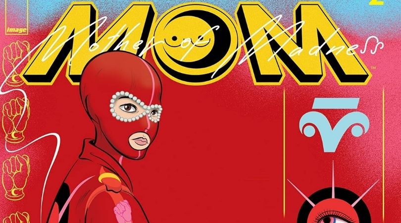 REVIEW: ‘M.O.M.: Mother of Madness,’ Issue #2 1 M.O.M. Mother of Madness #2