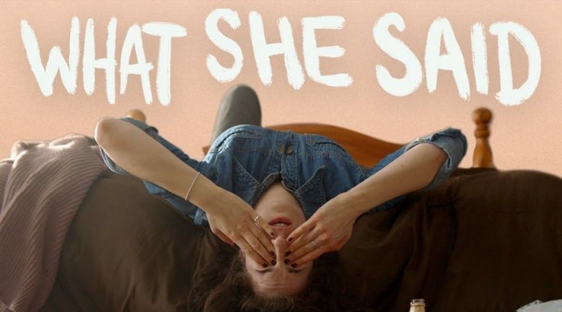 REVIEW: 'What She Said' Is All That Matters 1 What She Said - But Why Tho