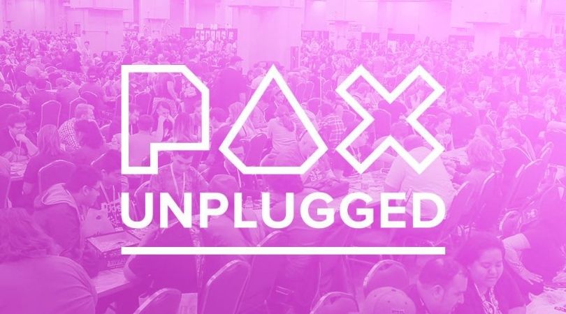 PAX Unplugged is back for 2021 Pax Unplugged 2021 - But Why Tho