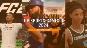The Top Sports Games Of 2024 Top Sports Games of 2024