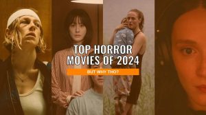 The Top Horror Movies of 2024 Top RPGS of 2024 But Why Tho 9