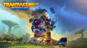REVIEW: ‘Trailmakers: Pioneers’ Adds A Mixed Bag Of Modes To The Solid Core Game Trailmakers: Pioneers